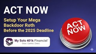 Act Now: Setup Your Mega Backdoor Roth Before the 2025 Deadline Does Gusto Solo 401k Support Mega Backdoor Roth 2025 Update