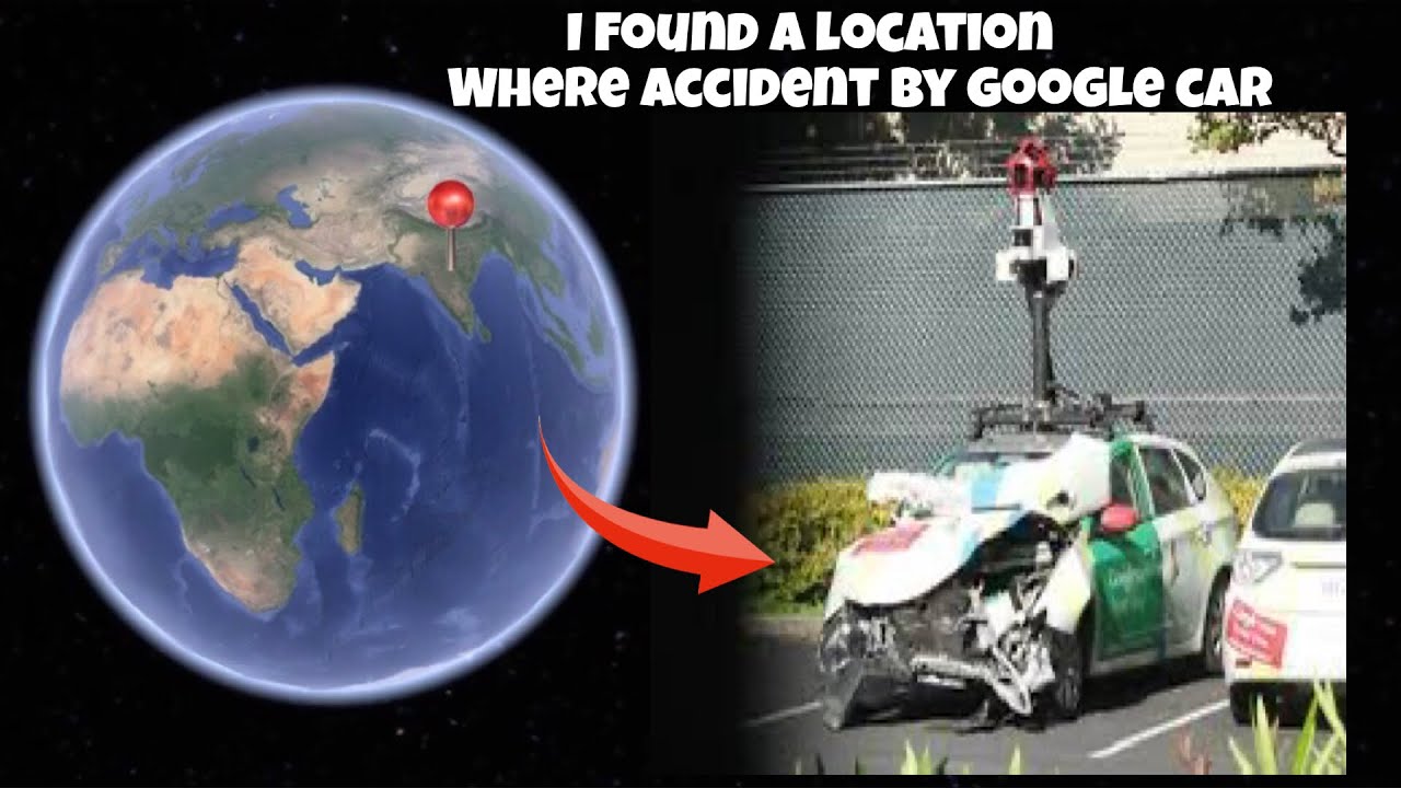 wtf-accident-by-google-car-on-google-earth-and-google-youtube
