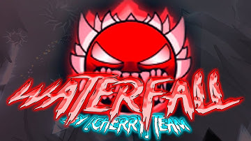 "WATERFALL" THE FIREWORK SEQUEL by [cherry] team Upcoming Extreme Demon Geometry Dash 2.11