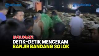 🔴REKAMAN DETIK-DETIK BANJIR BANDANG TERJANG SOLOK, WARGA PANIK BERLARI MENYELAMATKAN DIRI