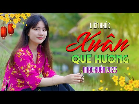Liên Khúc Nhạc Xuân Trên Quê Hương Hay Nhất 2025