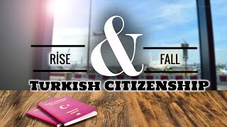 The Rise & Fall of Turkish Citizenship Program | #AdilSami #turkishcitizenship #turkey
