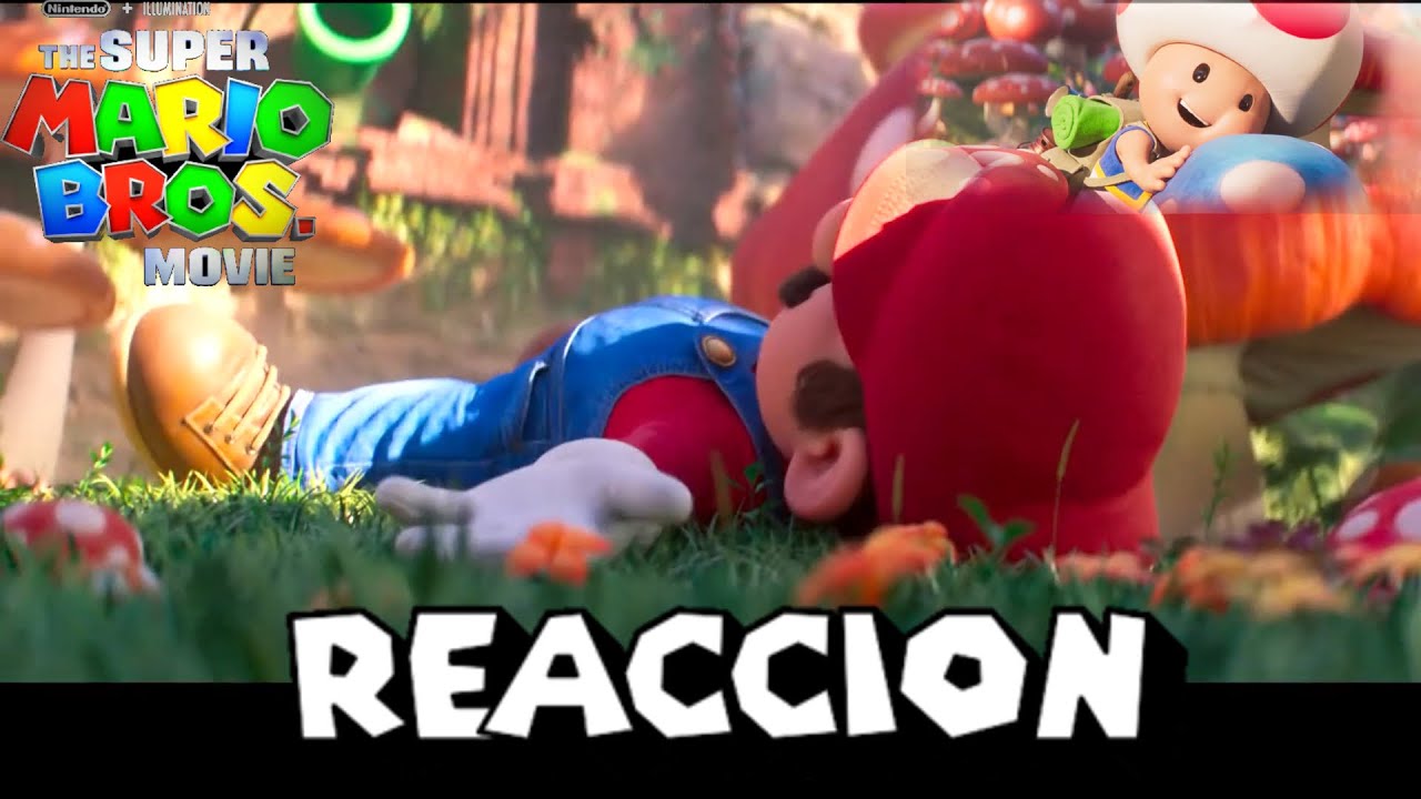 REACCIONO AL TRAILER DE SUPER MARIO BROS LA PELICULA - YouTube