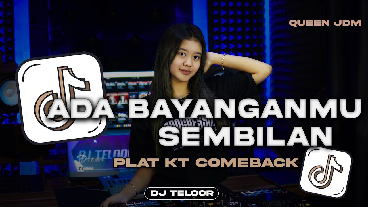 DJ ADA BAYANGANMU  | SEMBILAN | JDM PLAT KT | VIRAL TIKTOK