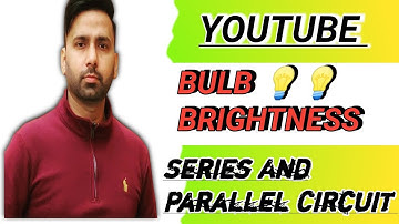 BulbBrightness #jatinpmech#series#parallel#physics #jatindersir
