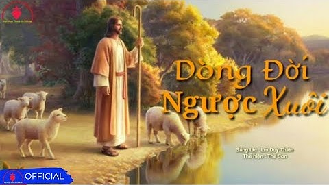 Dòng Đời Ngược Xuôi [ ] St : Lm Duy Thiên || Thể hiện : Thái Sơn | Thánh Ca Hay Nhất Về Chúa