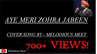 AYE MERI ZOHRA JABEEN | WAQT | MELODIOUS MEET