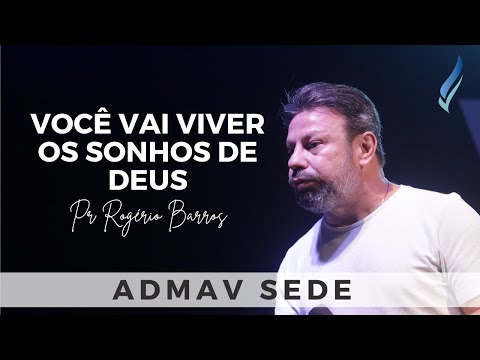 Pr. Rógerio Barros | VOCÊ VAI VIVER OS SONHOS DE DEUS