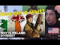 American Reacts Why the Troubles started in Northern Ireland