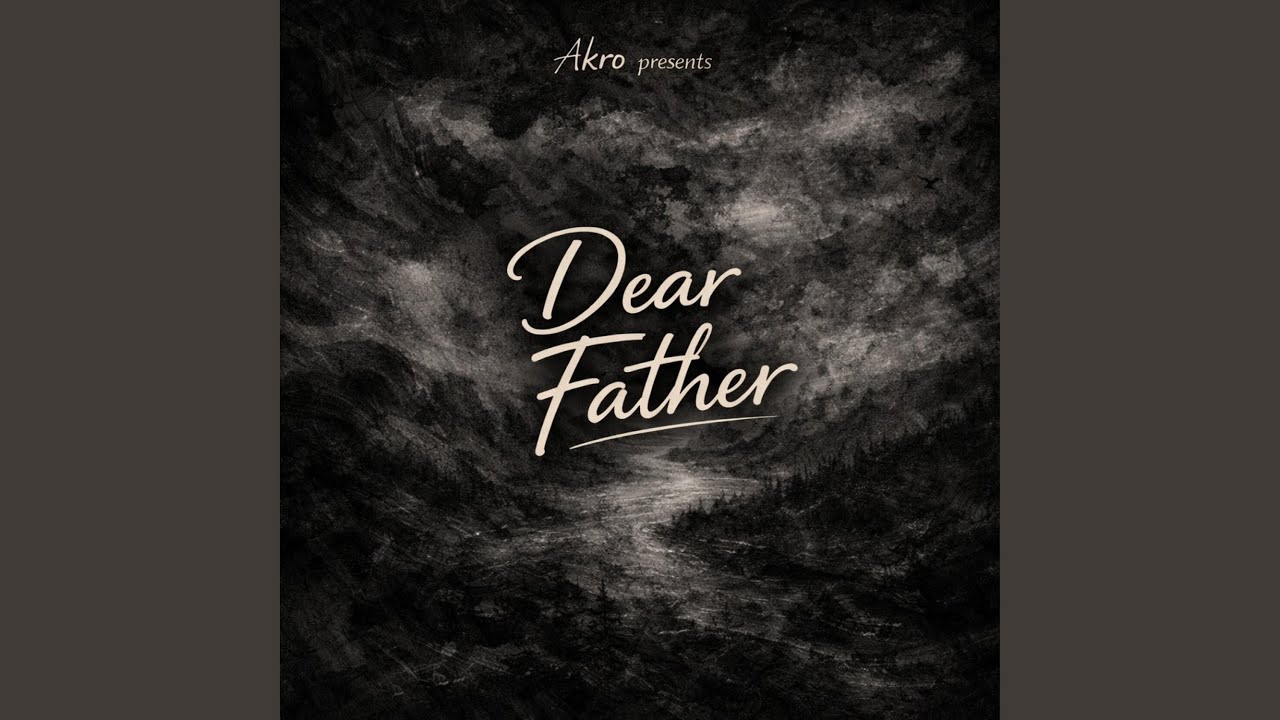Dear Father (feat. Wriley)