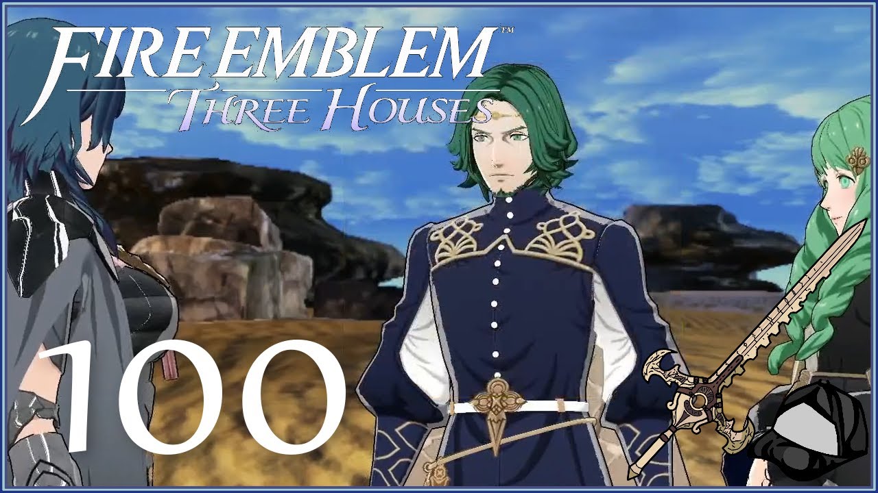 Triple Digits Parts! - H/Cl ~ Blue Lions Part 100 - Fire Emblem Three Houses