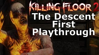 Killing Floor 2 - First playthrough of new Descent Map