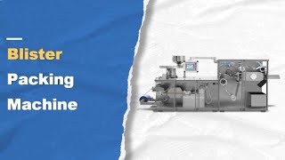 Blister Packing Machine - Senieer