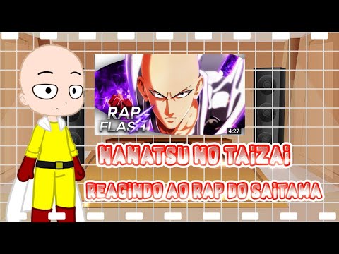[Nanatsu No Taizai] Reagindo ao [Rap do Saitama]@Flash Beats (Especial 6K)