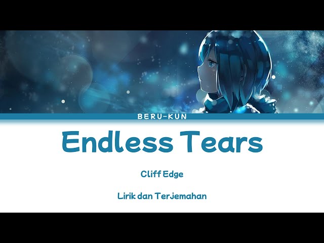 Cliff Edge - Endless Tears feat. 中村舞子 | Lirik dan Terjemahan class=