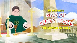 Br Dominic Ep. 33: The Church as Holy @irishdominicans