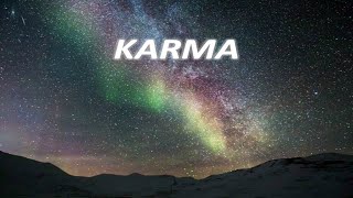 KARMA! WHAT DO YOU MEAN?