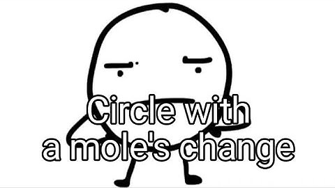 Circle with a mole