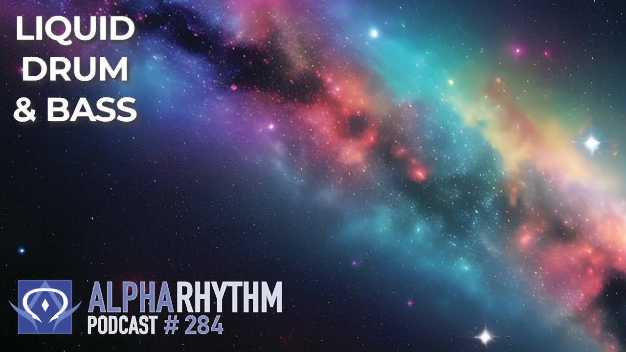 Alpha Rhythm Drum & Bass Podcast LIVE (Episode 284)