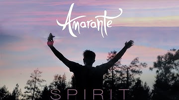 Amarante - Spirit (Official Music Video)
