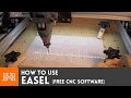 How to use Easel (free CNC software) | I Like To Make Stuff