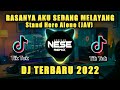 DJ TIKTOK !!! Rasanya Aku Sedang Melayang Mungkin Akan Terbang | (JAV) STAND HERE ALONE REMIX 2022