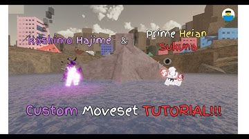 Kashimo Hajime & Prime Heian Sukuna | JJS Custom Movesets TUTORIAL!!!