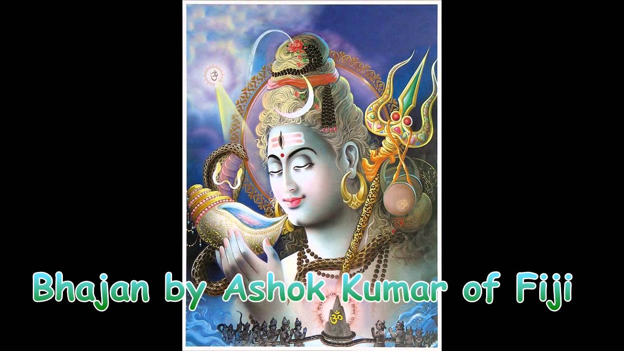 BHAJAN BY ASHOK KUMAR OF TAVUA, FIJI ISLANDS...Shiv Shristi Ka YouTube