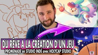 Du rêve à la création d'un jeu 🌤️ PROMENADE en STUDIO Indépendant français avec Holycap Studio !