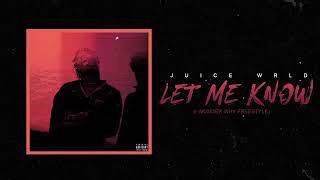 Juice WRLD - Let Me Know I Wonder Why Freestyle  Official Audio