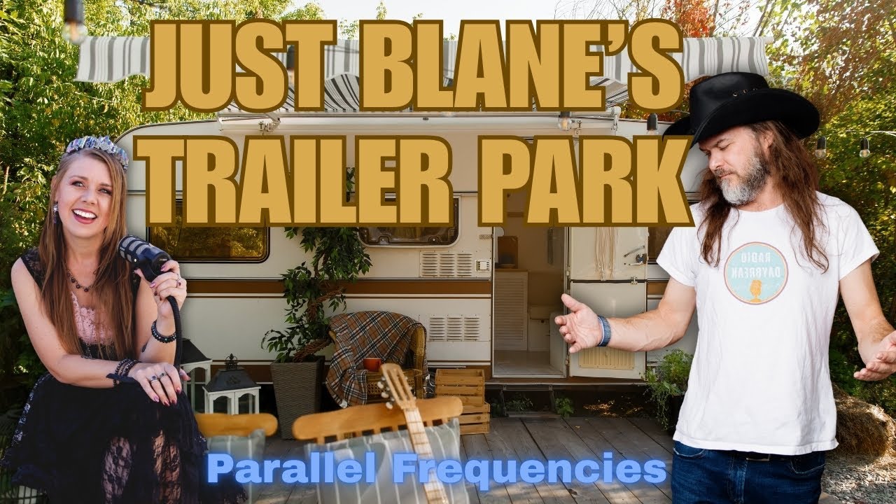 Just Blane's Trailer Park of Must Listen Podcasts | Parallel Frequencies
