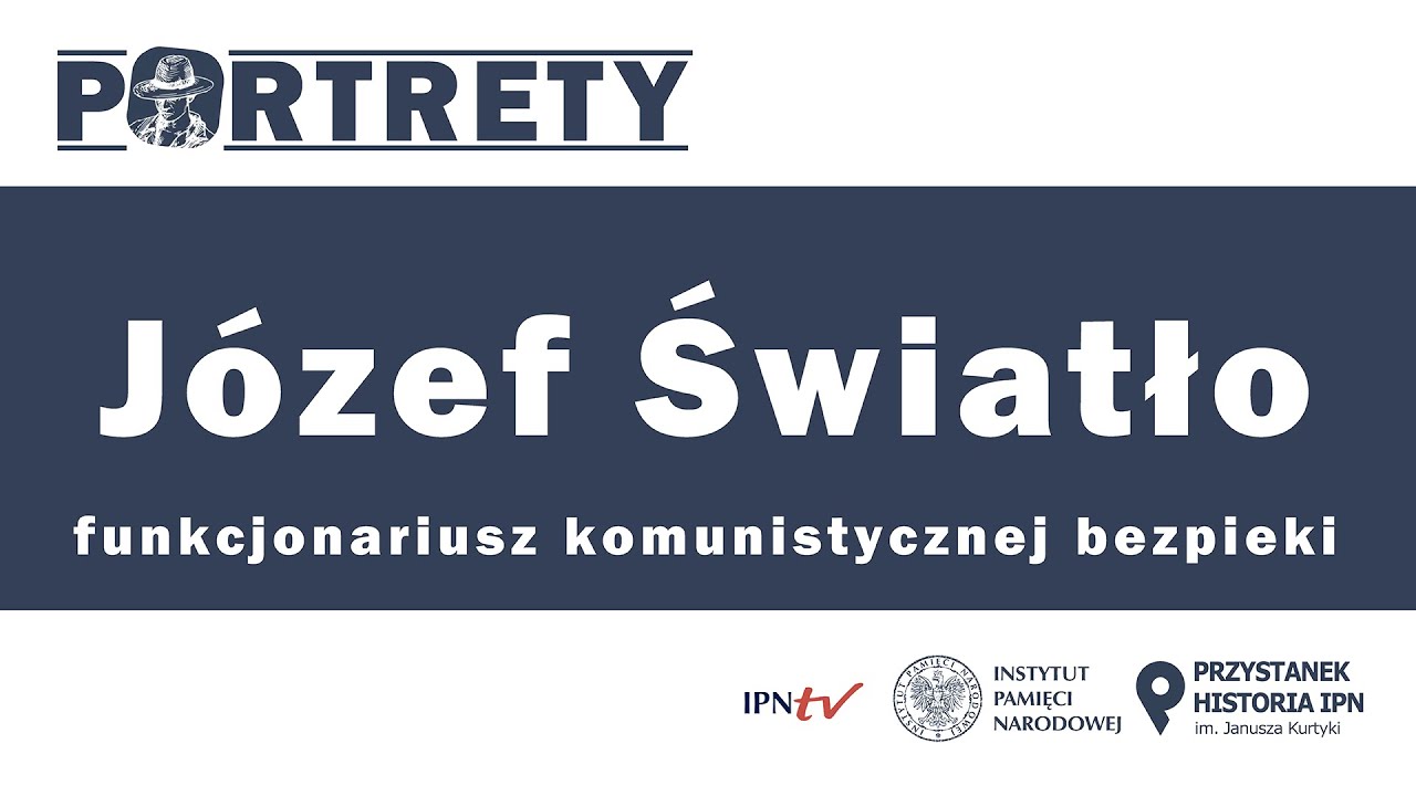 Józef Światło: funkcjonariusz komunistycznej bezpieki, który uciekł na Zachód– cykl Portrety odc. 11