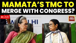 TMC-Cong Merger News LIVE: Mamata-Sonia Meeting Sparks TMC Congress Merger Buzz | India Today LIVE