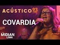 Midian Lima - COVARDIA - Acústico 93 - AO VIVO - 2019