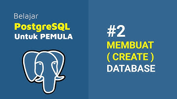 Belajar PostgreSQL Untuk Pemula | 2. MEMBUAT ( CREATE ) DATABASE