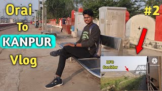 Orai To Kanpur Vlog || Train Vlog || #2nd vlog 💥 || DFC Corridor.