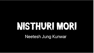 Nisthuri Mori | Neetesh Jung Kunwar