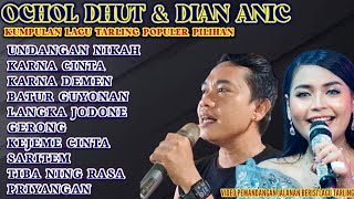 Ochol dhut - Dian anic || kumpulan lagu tarling populer pilihan || UNDANGAN NIKAH - BATUR GUYONAN