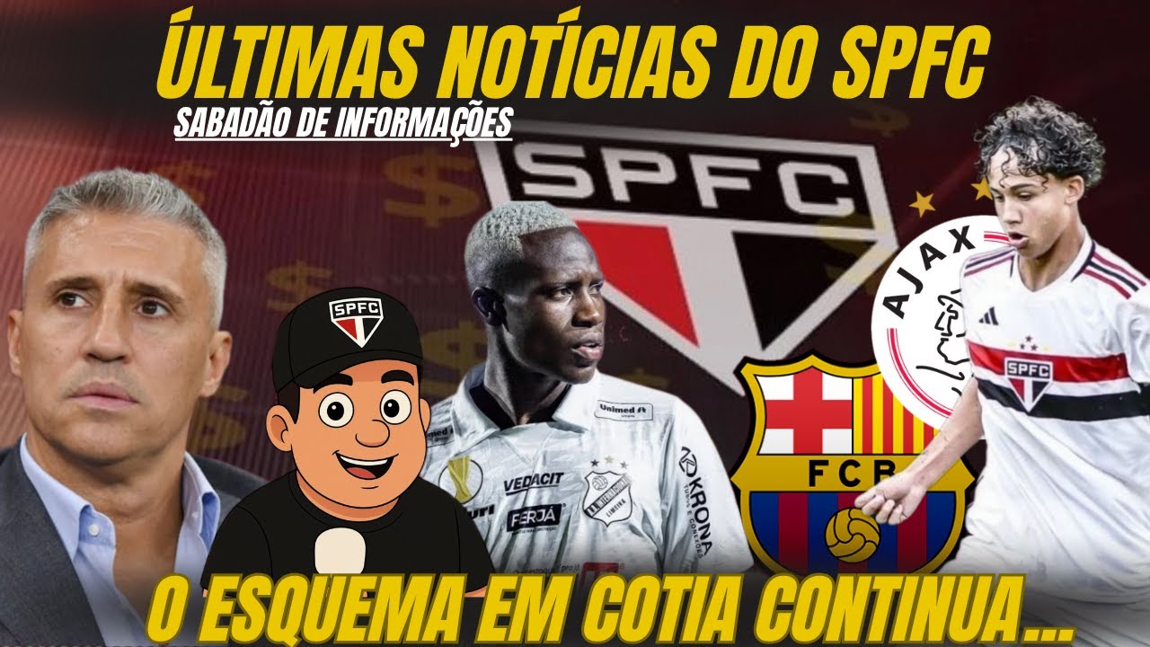 NOVIDADES NO SPFC E OS REFORÇOS DE PESO - ESQUEMA COM GAROTOS DE COTIA ...