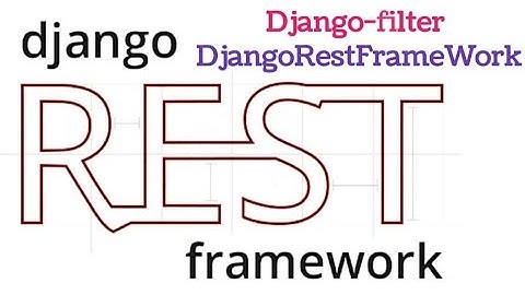 Filtering and django filter in Django Rest Framework
