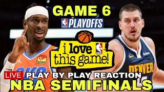 🏀 DENVER NUGGETS vs OKC THUNDER GAME 6 - NBA SEMIFINALS - LIVE Play By Play Reaction &amp; Scoreboard