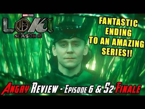 Loki Season 2 – Episode 6 & Season Finale! – Angry Review