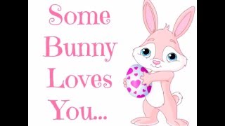 Some Bunny Loves You