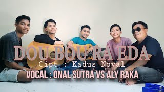 Dou Bou Ra Eda/Lagu Dompu/Onal Dompu/ Aly Raka/Cover
