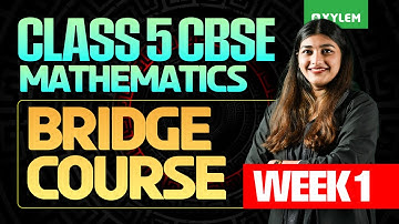 Class 5 CBSE Maths | Bridge Course Week 1 | Xylem Class 5 CBSE