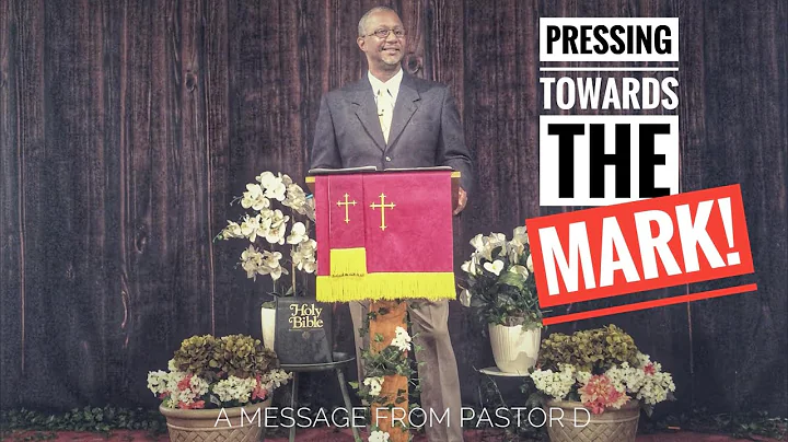 Pressing Towards the MARK! w/Pastor Donald Goodwine