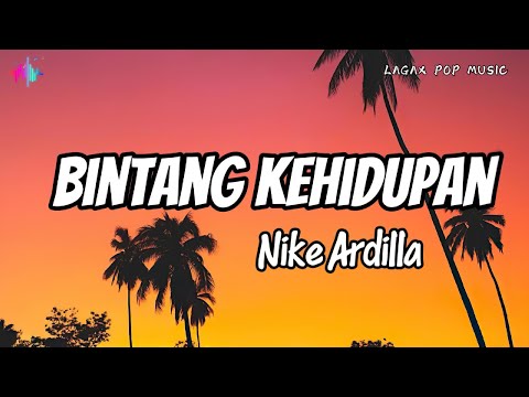 Bintang Kehidupan Nike Ardilla Lirik Lagu