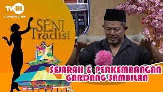 SENI & TRADISI [  SEJARAH DAN PERKEMBANGAN GORDANG SAMBILAN ]