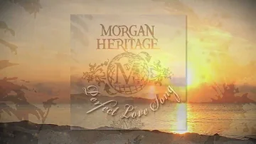 Morgan Heritage - Perfect Love Song [Lyrics Video] HD