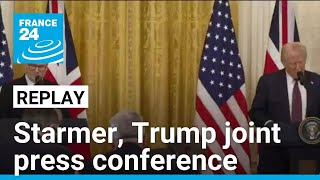 UK's Starmer gives joint press conference with Trump • FRANCE 24 English